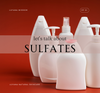 Uncovering Hidden Dangers in Skincare: Part 1 - Sulfates